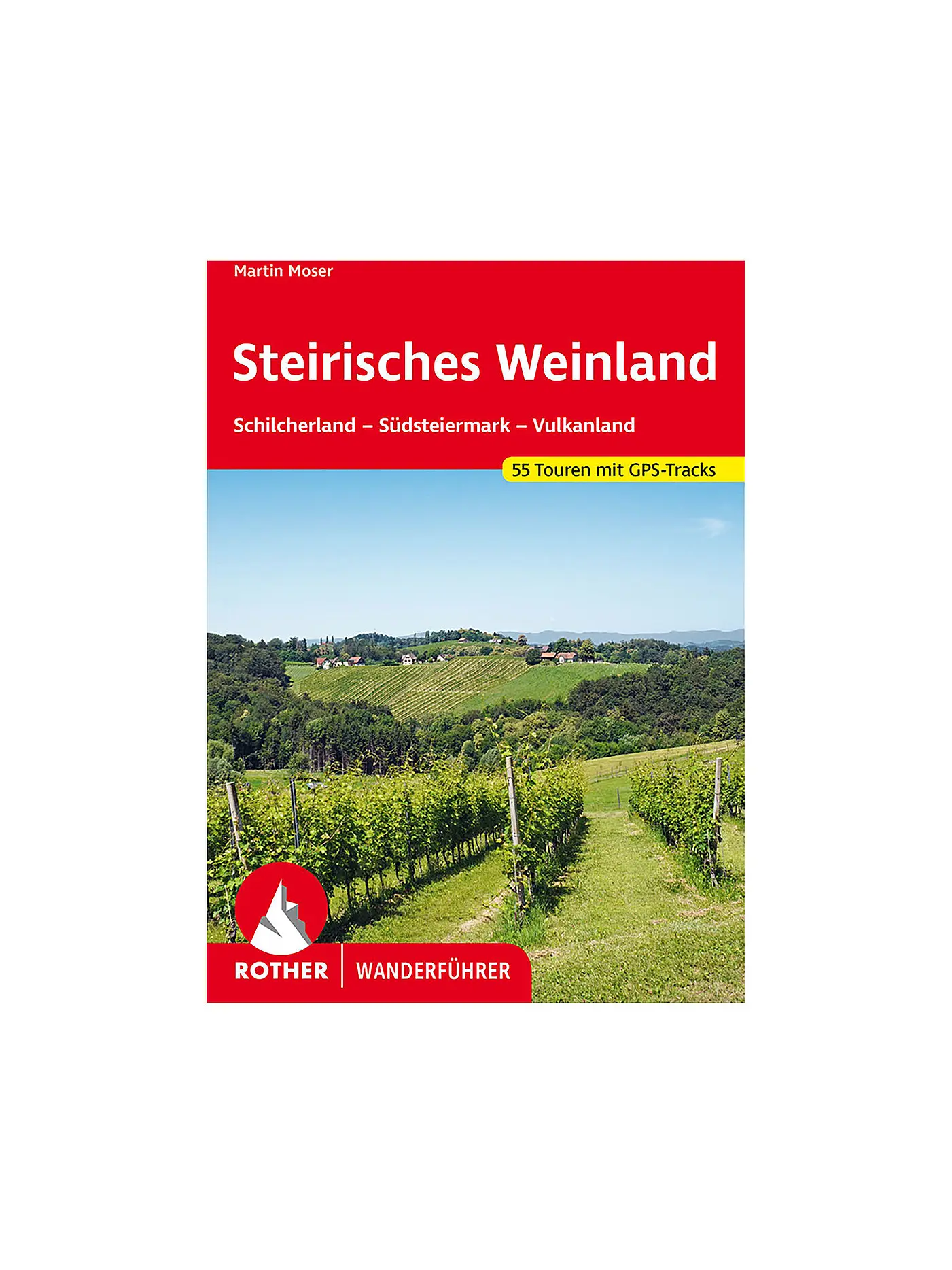 ROTHER | Wanderführer Steirisches Weinland | 